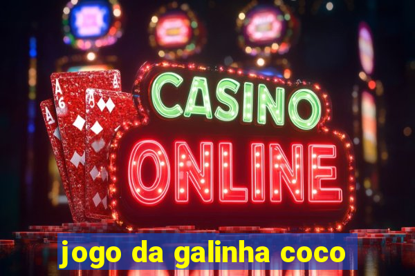 jogo da galinha coco